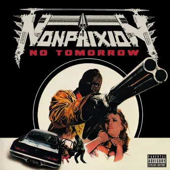 No Tomorrow by Non Phixion