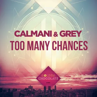 Too Many Chances by Golden Chocolate