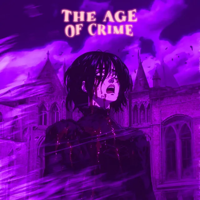 The Age Of Crime