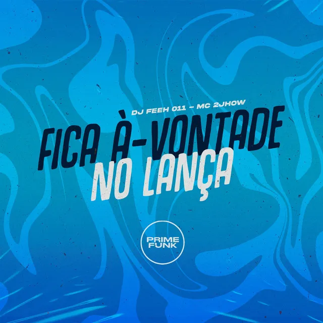 Fica À-vontade no Lança