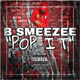 Pop It by B Smeezee