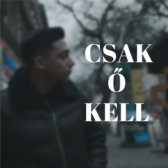 Csak Ő kell