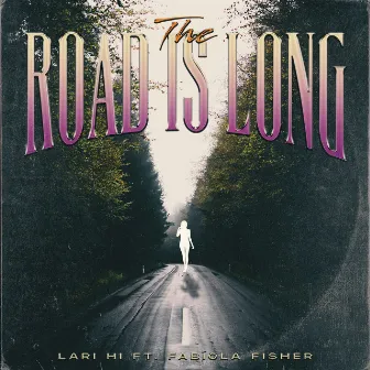 The Road is Long by Fabíola Fisher