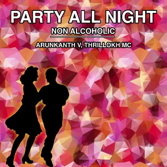 Party All Night - Non Alcoholic by Arunkanth V