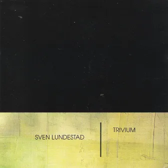 Trivium by Sven Lundestad