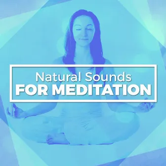 Natural Sounds for Meditation by Nature Sounds Meditation