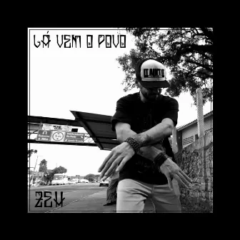 Lá Vem o Povo - Single by ZEH