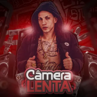 CÂMERA LENTA by MC Granfino