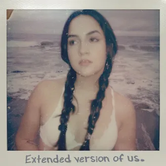 Extended Version of Us by Lorelei Marcell