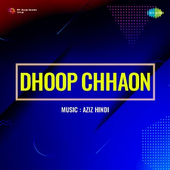 Dhoop Chhaon (Original Motion Picture Soundtrack) by 