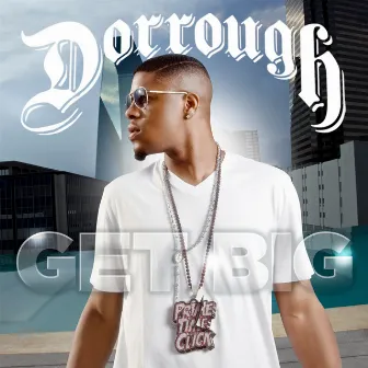 Get Big by Dorrough Music