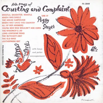 Songs of Courting and Complaint by Peggy Seeger