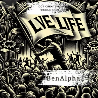 Live Life by BenAlpha