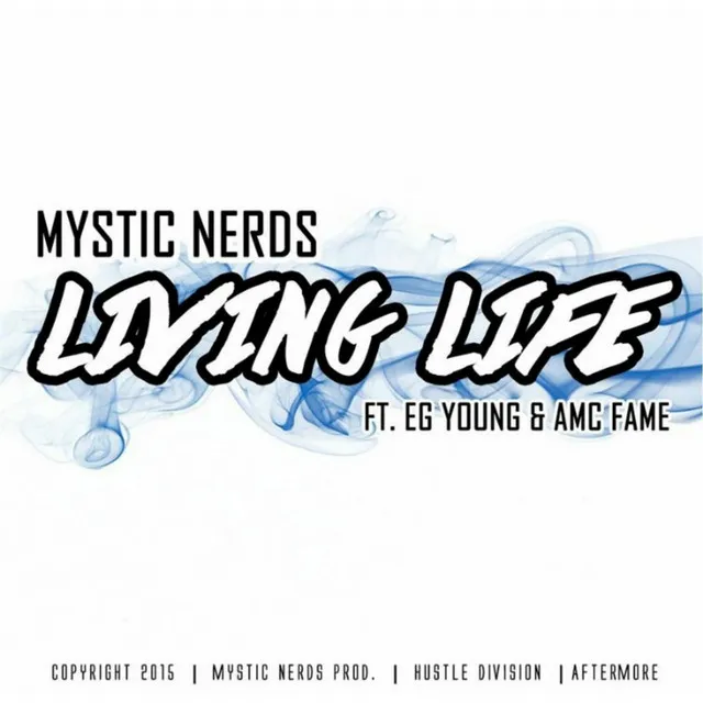 Living Life (feat. EG Young & AMC Fame)