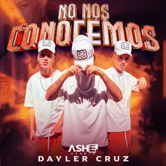 No Nos Conocemos by Dayler Cruz