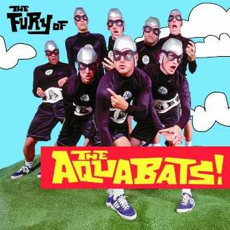 The Fury of the Aquabats! by The Aquabats!