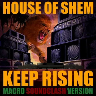 Keep Rising (Macro Soundclash Version) by Chris Macro