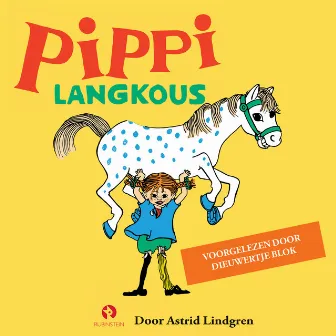 Pippi Langkous (verteller: Dieuwertje Blok) by Pippi Langkous