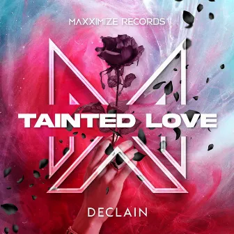 Tainted Love by Declain