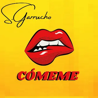 Cómeme by S.Garrucho