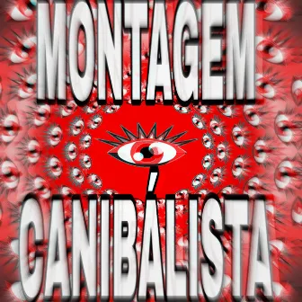 MONTAGEM CANIBÁLISTA by DJ G9 DA ZO