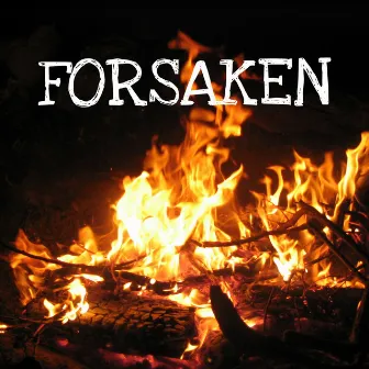 Forsaken by The ADX