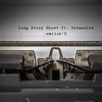 Long Story Short by Debanaire