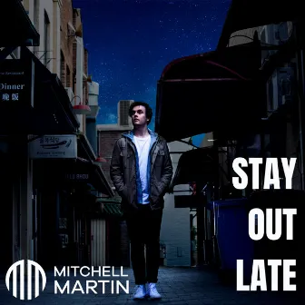 Stay Out Late by Mitchell Martin