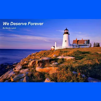 We Deserve Forever by 