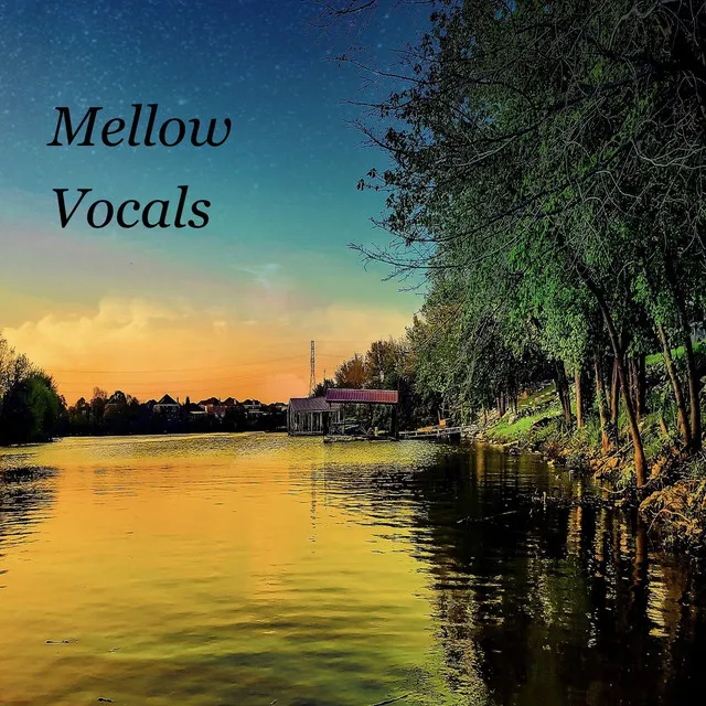 Mellow Vocals