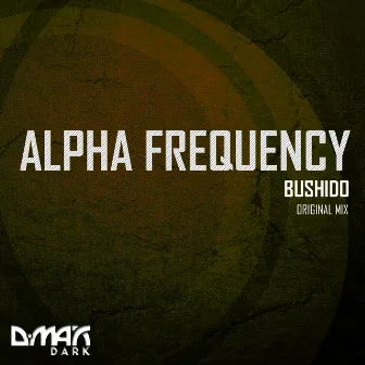 Bushido by Alpha Frequency