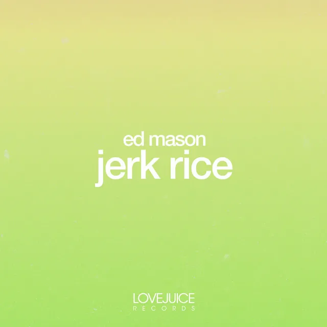 Jerk Rice - Extended MIx