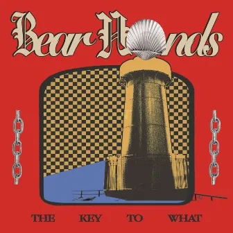 The Key to What by Bear Hands