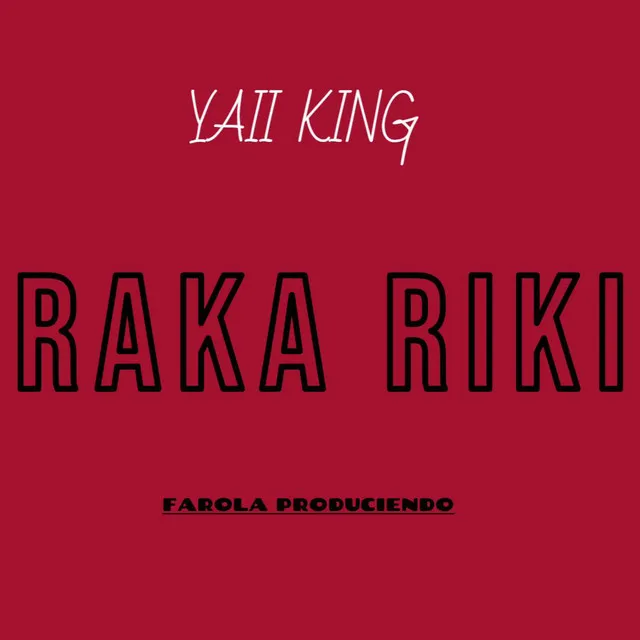 RAKA RIKI