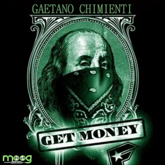 Get Money by Gaetano Chimienti