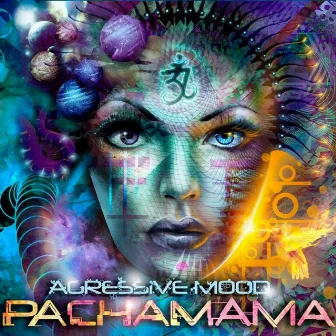 Pachamama by Agressive Mood