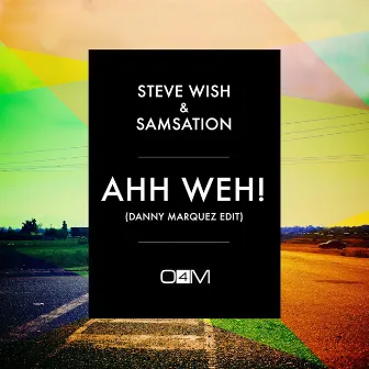 Ahh Weh! (Danny Marquez Edit) by Steve Wish