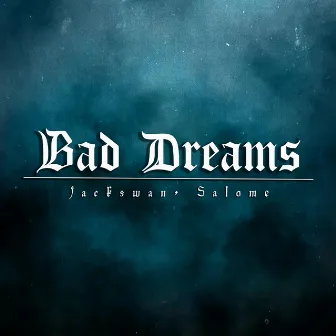 Bad Dreams by Salomé