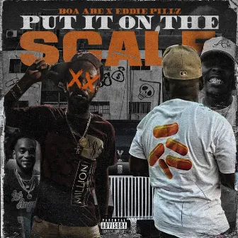 Put It On The Scale by Eddie Pillz