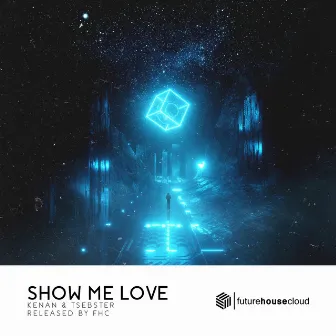 Show Me Love by Kenan