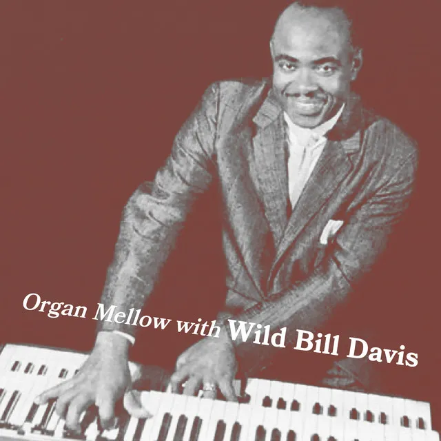 Organ Mellow with Wild Bill Davis