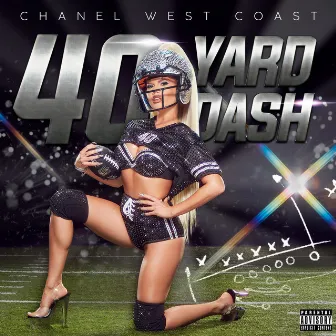 40 Yard Dash by Chanel West Coast