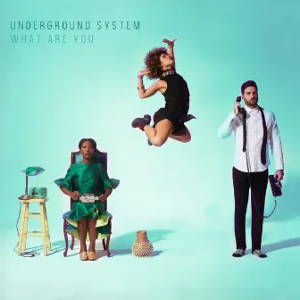 What Are You by Underground System