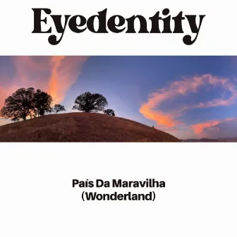 País Da Maravilha (Wonderland) by Eyedentity