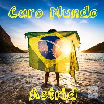 Caro Mundo by Astrid