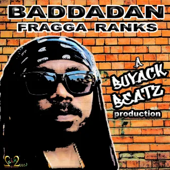 BADDADAN by Fragga Ranks