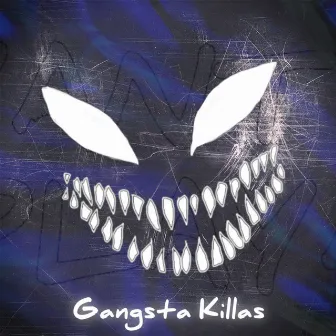 Gangsta Killas by VANTY PLAYA