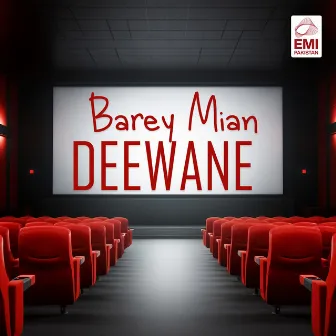 Barey Mian Deewane (Original Motion Picture Soundtrack) by Ahmed Rushdi