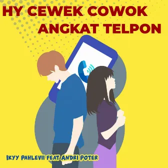 Hy Cewek Cowok Angkat Telpon by Ikky Pahlevi