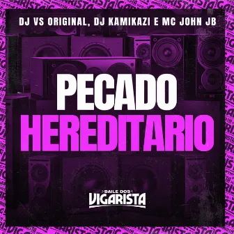 Pecado Hereditário by DJ Kamikazi